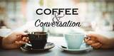 Coffee & Conversation Image 